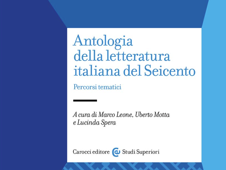 Presentazione del volume "Antologia della letteratura italiana del Seicento. Percorsi tematici" (Carocci, 2025)